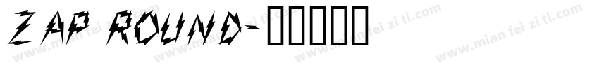ZAP round字体转换